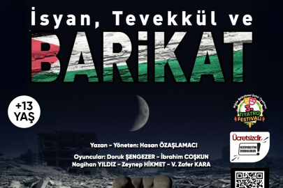 "İsyan, Tevekkül ve Barikat” Niğde’de Sahnelenecek