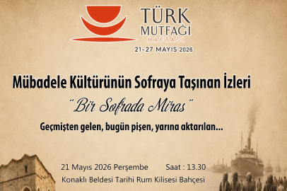 Türk Mutfağı Haftası Konaklı’da Mübadele Lezzetleriyle Kutlanacak